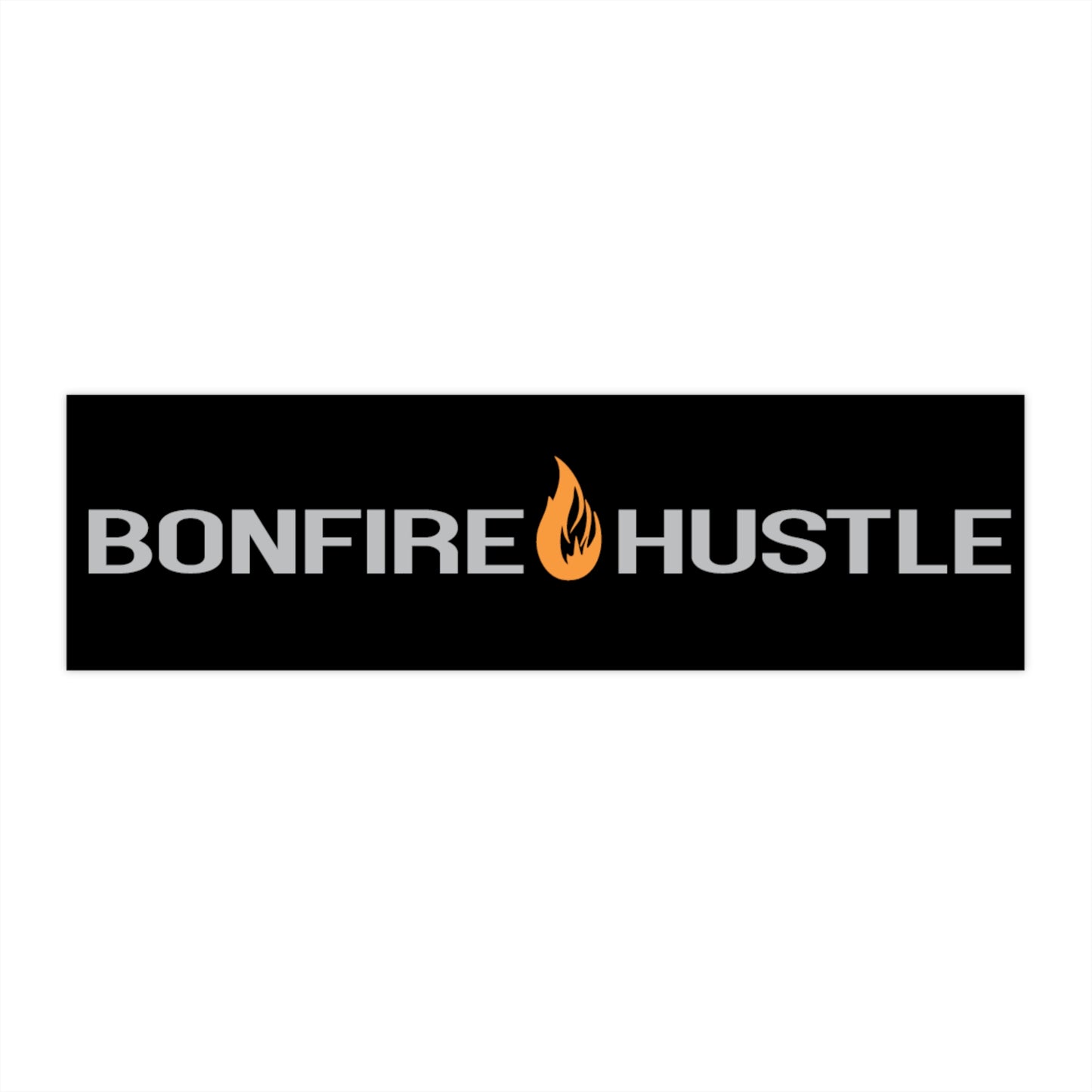 Bonfire Bumper Stickers - Bonfire Hustle